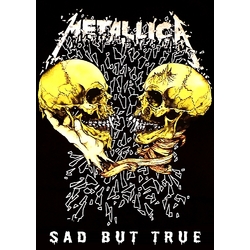 Плакат Metallica "Sad But True"