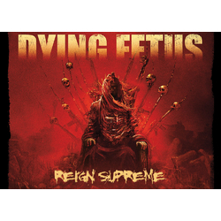 Плакат Dying Fetus (Reign Supreme) Плакат Dying Fetus (Reign Supreme)