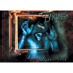 Плакат Control Denied (The Fragile Art Of Existence)