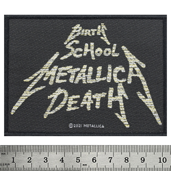 Нашивка ткана METALLICA - BIRTH, SCHOOL, METALLICA, DEATH (ofp-274)