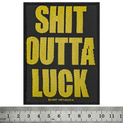 Нашивка ткана METALLICA - SHIT OUTTA LUCK (ofp-347)