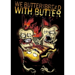 Плакат We Butter The Bread With Butter (Toasts)