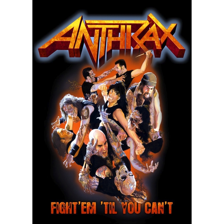Плакат Anthrax "Fight’Em ’Til You Can’t" Плакат Anthrax "Fight’Em ’Til You Can’t"