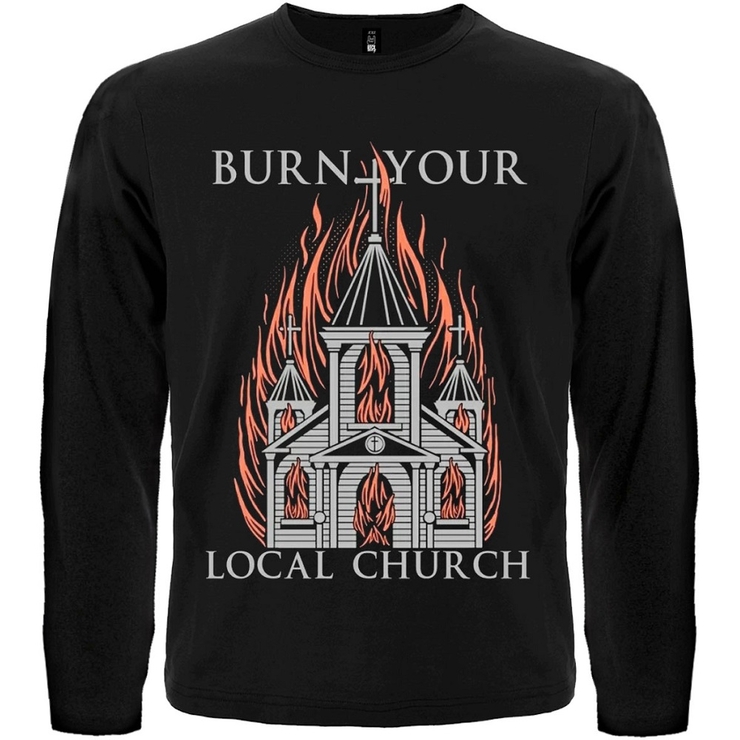 Футболка с длинным рукавом Burn Your Local Church Футболка с длинным рукавом Burn Your Local Church