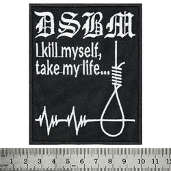 Нашивка DSBM - I Kill Myself, Take My Life...
