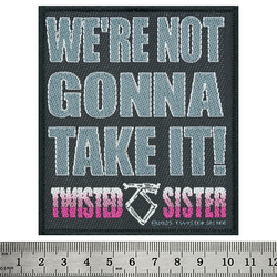 Нашивка ткана TWISTED SISTER - WE'RE NOT GONNA TAKE IT (ofp-399) Нашивка ткана TWISTED SISTER - WE'RE NOT GONNA TAKE IT (ofp-399)